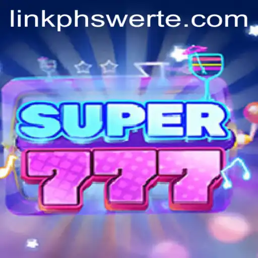 Exploring Super777: The Thrilling World of PHSWERTE