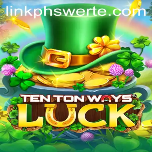 Exploring the Thrills of TenTonWaysLuck: A Unique Blend of Strategy and Chance